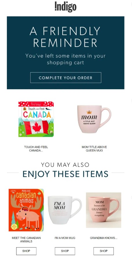 Automated email template example of abandon cart email with cross selling from Indigo.