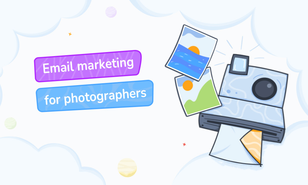 Email Marketing for Photographers: Why & How to Make it Investment-Worthy