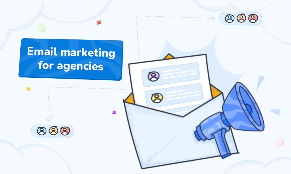 Email Marketing for Agencies: Tips and Examples 