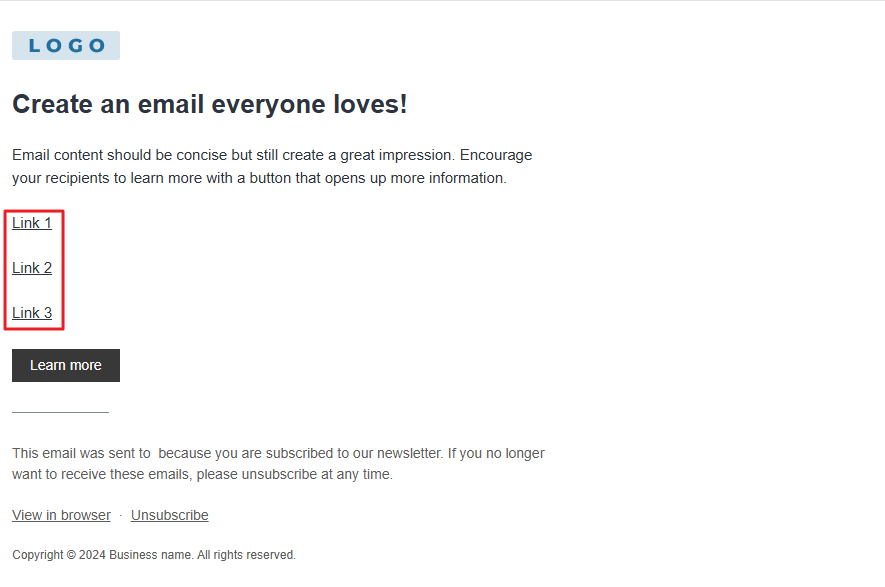 When you view the email, the links will be clickable and will redirect to the specified page.