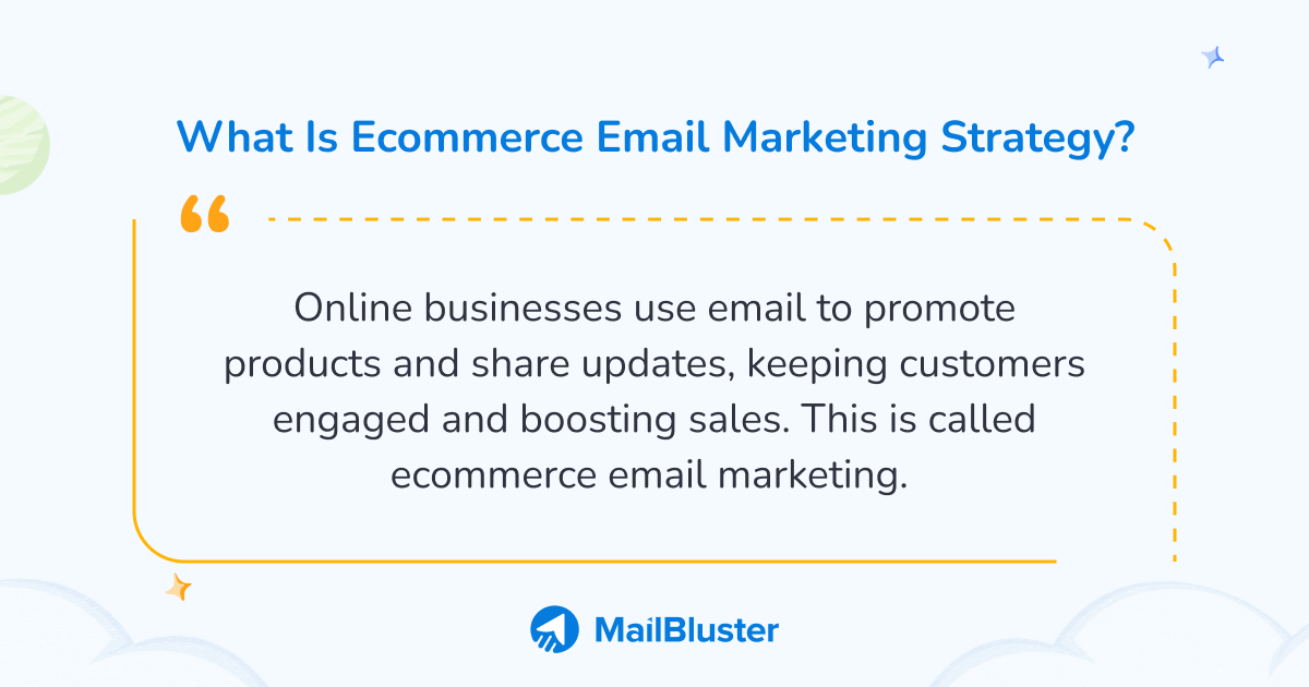 Definition of ecommerce email marketing strategy.
